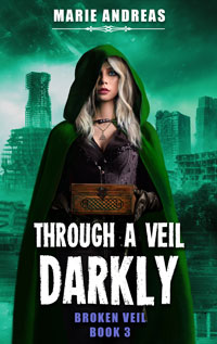 Through the Veil Darkly -- Marie Andreas