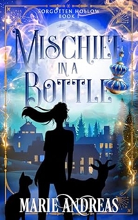 Mischief in a Bottle -- Marie Andreas